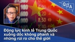 Động lực kinh tế Trung Quốc xuống dốc không phanh và những rủi ro cho thế giới